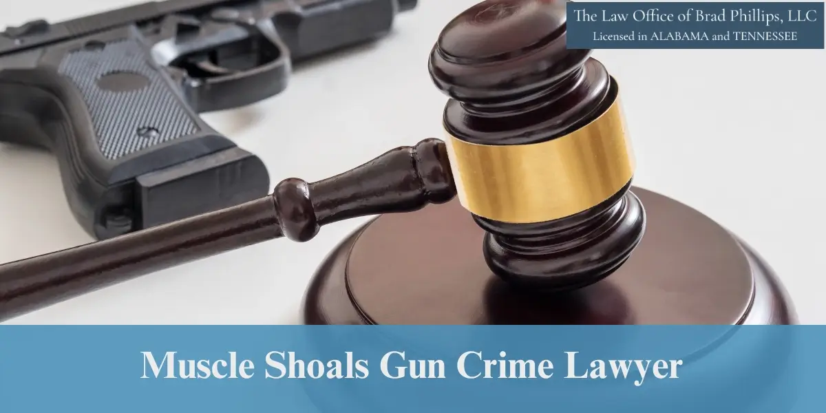 hire muscle shoals gun crime lawyer